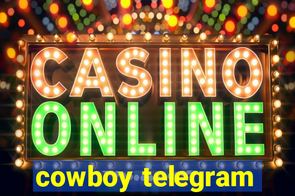 cowboy telegram